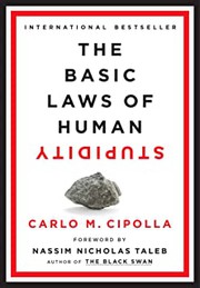 As leis fundamentais da estupidez humana